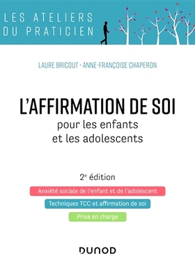 预订 L’affirmation de soi pour les enfants et les adolescents 儿童和青少年的自我肯定: 9782100797530