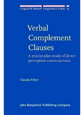 预订 Verbal Complement Clauses. A minimalist study of direct perception constructions.: 9789027227461