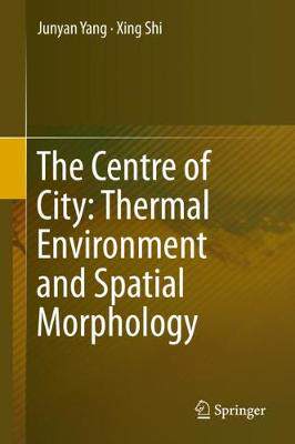 【预订】The Centre of City: Thermal Environment and Spatial Morphology