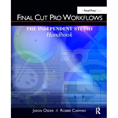 预订 Final Cut Pro Workflows: The Independent Studio Handbook: 9781138419476