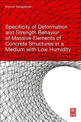 【预订】Specificity of Deformation and Strength Behavior of Massive Elements of Concrete Structures in a Medium wi...