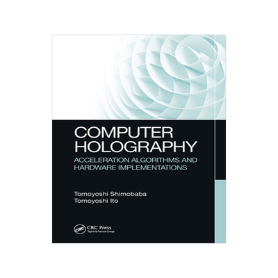 预订 Computer Holography: Acceleration Algorithms and Hardware Implementations