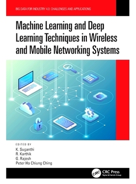 预订 Machine Learning and Deep Learning Techniques in Wireless and Mobile Networking Systems 无线与移动网络系统的机器学