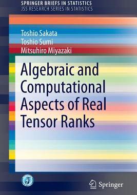 【预订】Algebraic and Computational Aspects of Real Tensor Ranks