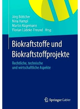 预订 Biokraftstoffe und Biokraftstoffprojekte: Rechtliche, technische und wirtschaftliche Aspekte 生物燃料及项目-法律，