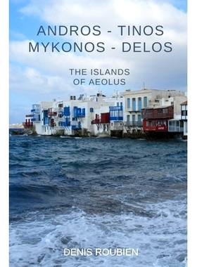 预订 Andros - Tinos - Mykonos - Delos. The islands of Aeolus: 9798576365326