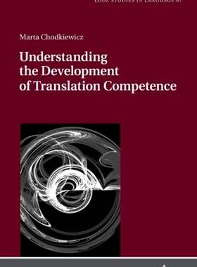 【预订】Understanding the Development of Translation Competence