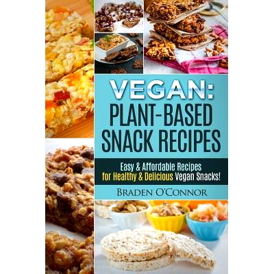 预订 Vegan: Plant-Based Snack Recipes - Easy & Affordable Recipes for Healthy & Delic: 9781523257461