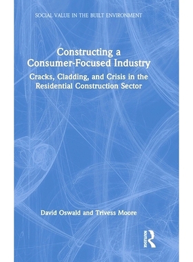 预订 Constructing a Consumer-Focused Industry: Cracks, Cladding and Crisis in the Residential Construction Sector