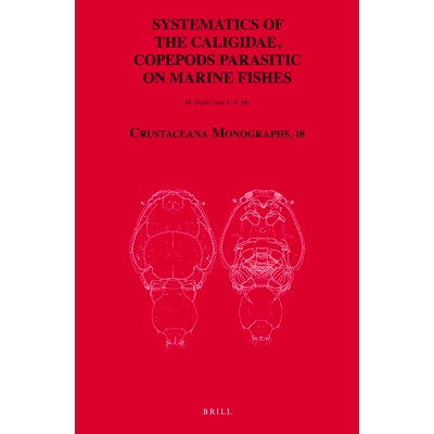 预订 Systematics of the Caligidae, Copepods Parasitic on Marine Fishes 寄生在海洋鱼类上的Caligidae、桡足类的系统学: 9789