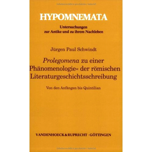 预订 Prolegomena zu einer »Phänomenologie« der römischen Literaturgeschichtsschreibung: Von den Anfängen bis Quinti