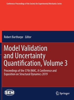 【预订】Model Validation and Uncertainty Quantification, Volume 3