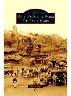 预订 Knott’s Berry Farm: The Early Years: 9781531645540