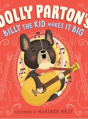 预订 Dolly Parton’s Billy the Kid Makes It Big 多莉-帕顿 比利小子成名记: 9780593661574