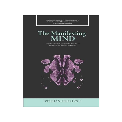 [预订]The Manifesting Mind: Rewire Your Brain to Engineer Your Dream Life 9780578839608