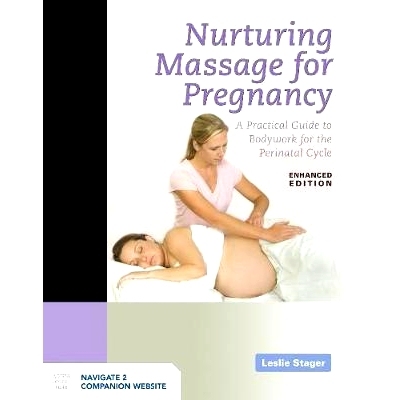 预订 Nurturing Massage for Pregnancy: A Practical Guide to Bodywork for the Perinatal Cycle Enhanced Edition: A Practica