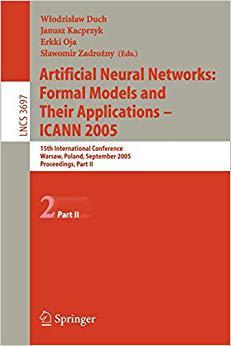 【预订】Artificial Neural Networks: Formal Models and Their Applications – ICANN 2005 9783540287551