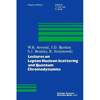 预订 Lectures on Lepton Nucleon Scattering and Quantum Chromodynamics 轻子核子散射和量子色动力学讲座: 9780817630799