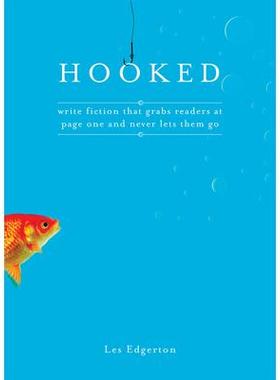 预订 Hooked: Write Fiction That Grabs Readers at Page One and Never Lets Them Go上瘾: 9781582974576