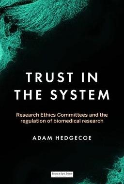 [预订]Trust in the System: Research Ethics Committees and the Regulation of Biomedical Research 9781526152916