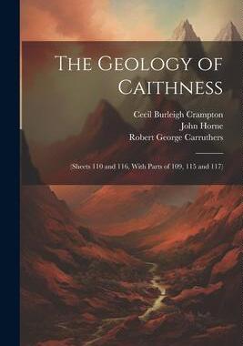 [预订]The Geology of Caithness: (Sheets 110 and 116, With Parts of 109, 115 and 117) 9781022193666