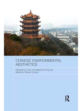 预订 Chinese Environmental Aesthetics: Wangheng Chen, Wuhan University, China, translated by Feng Su, Hunan Normal Unive