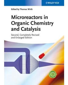 【预订】Microreactors In Organic Chemistry And Catalysis 2E