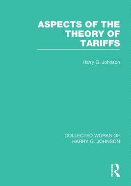 [预订]Aspects of the Theory of Tariffs  (Collected Works of Harry Johnson) 9781032051369