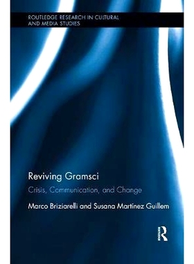 预订 Reviving Gramsci: Crisis, Communication, and Change: 9781138599567