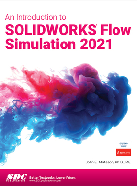【预订】An Introduction to SOLIDWORKS Flow Simulation 2021 9781630573850