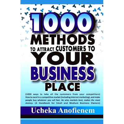 预订 1000 Methods to Attract Customers to Your Business Place: How to Excel Your Competitors in a Competitive Market.: 9