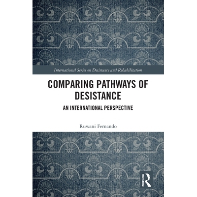 预订 Comparing Pathways of Desistance: An International Perspective 比较中止通路：国际展望: 9781032427034