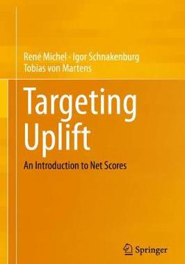 【预订】Targeting Uplift: An Introduction to Net Scores