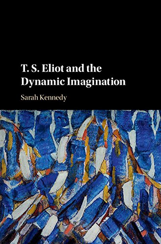 【预订】T. S. Eliot and the Dynamic Imagination