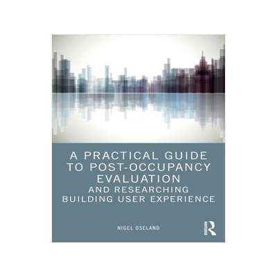 [预订]A Practical Guide to Post-Occupancy Evaluation and Researching Building User Experience 9781032390925