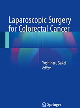 【预订】Laparoscopic Surgery for Colorectal Cancer