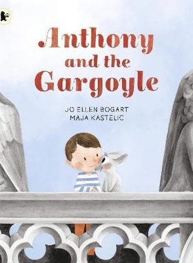 预订 Anthony and the Gargoyle 安东尼与石像鬼: 9781529506754