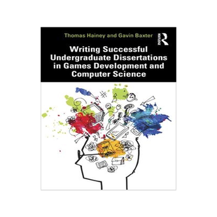 [预订]Writing Successful Undergraduate Dissertations in Games Development and Computer Science 9780367517083