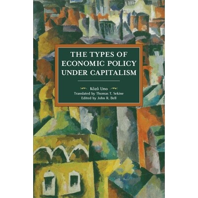 预订 The Types Of Economic Policy Under Capitalism 资本主义制度下的经济政策类型: 9781608468027