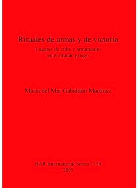 预订 Rituales de armas y de victoria: Lugares de culto y armamento en el mundo griego 武器和胜利仪式: 9781841716992