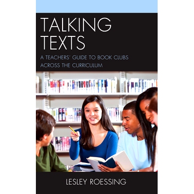 预订 Talking Texts: A Teachers’ Guide to Book Clubs across the Curriculum 口语文字：整个课程中读书俱乐部的教师指南: 978