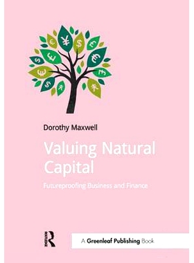 预订 Valuing Natural Capital: Future Proofing Business and Finance: 9781910174449