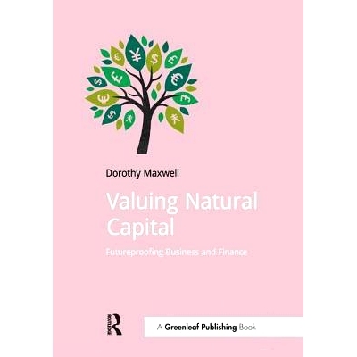 预订 Valuing Natural Capital: Future Proofing Business and Finance: 9781910174449