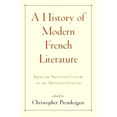现货 A History of Modern French Literature: From the Sixteenth Century to the Twentieth Century 代法国文学史:从十六世