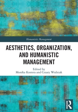 [预订]Aesthetics, Organization, and Humanistic Management