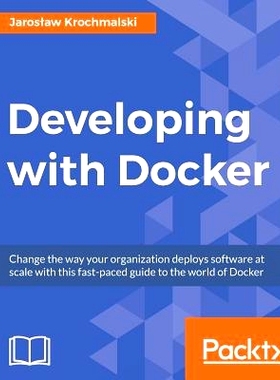 预订 Developing with Docker 发展与码头工人: 9781786469908