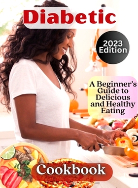 预订 Diabetic Cookbook: Welcome to the World of Delicious and Healthy Eating