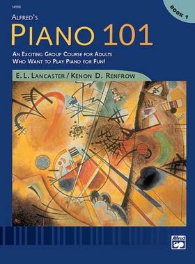Piano 101 : Book 1: An Exciting Group Course for Adults Who Want to Play Pian... 101钢琴 *册: 9780739002551