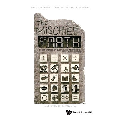 预订 Mischief of Math, the: Short Stories of Clowns, Contortionists, and Court-Jesters 数学的恶作剧：关于小丑、杂技演员