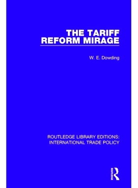 预订 The Tariff Reform Mirage 关税改革幻影: 9781138298057